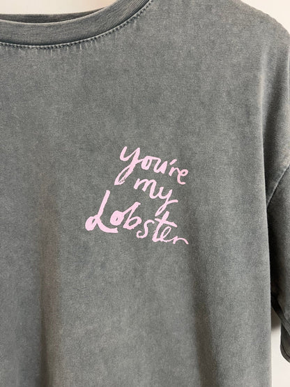 T-Shirt you're my lobster - same concept